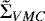 $\tilde{\mathrm{\Sigma}}_{VMC}$