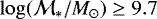 $\log(\mathcal{M}_{\ast}/M_{\odot})\ge 9.7$