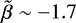$\tilde{\beta} \sim-1.7$