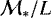 $\mathcal{M}_{\ast}/L$