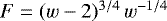 $F=(w-2)^{3/4}\,w^{-1/4}$
