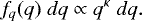 \begin{equation*} f_q(q) \; dq \propto q^{\kappa} \; dq.\vspace*{-3pt} \end{equation*}