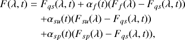 \begin{eqnarray*} F(\lambda,t)& = &F_{qs}(\lambda,t) &#x002B;\alpha_f(t)(F_f(\lambda)- F_{qs}(\lambda,t))\nonumber\\ && &#x002B; \alpha_{su}(t)(F_{su}(\lambda) - F_{qs}(\lambda,t))\\ && &#x002B;\alpha_{sp}(t)(F_{sp}(\lambda)- F_{qs}(\lambda,t)), \nonumber\end{eqnarray*}