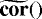 $\widetilde{\textbf{cor}}()$