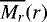 $\overline{M_r}(r)$