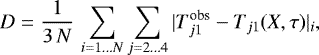 \begin{eqnarray*} D = \frac{1}{3\,N} \, \sum_{i=1{\ldots}N} \sum_{j=2{\ldots}4} | T_{j1}^{\textrm{obs}} - T_{j1} (X,\tau)|_i , \end{eqnarray*}