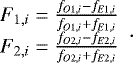\begin{equation*} \begin{array}{l} \hskip-5pt F_{1,i} = \frac{f_{O1,i} - f_{E1,i}}{f_{O1,i} &#x002B; f_{E1,i}} \\ \hskip-5pt F_{2,i} = \frac{f_{O2,i} - f_{E2,i}}{f_{O2,i} &#x002B; f_{E2,i}} \end{array} .\end{equation*}