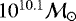 $10^{10.1}\mathcal{M}_{\odot}$