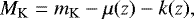 \begin{equation*} M_{\mathrm{K}}=m_{\mathrm{K}}-\mu(z)-k(z),\end{equation*}