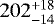 $202^{&#x002B;18}_{-14}$