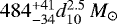 $484^{&#x002B;41}_{-34}d_{10}^{2.5} \,M_{\odot}$