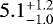 $5.1_{-1.0}^{&#x002B;1.2}$