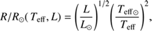 $$ R/R_\odot{(T_\mathrm{eff},L)}={\left(\frac L{L_\odot}\right)}^{1/2}{\left(\frac{T_{\mathrm{eff}\odot}}{T_\mathrm{eff}}\right)}^2, $$