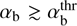 $ \alpha_\text{b}\gtrsim\alpha_\text{b}^\text{thr} $