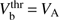 $ V_b^\text{thr}=V_\text{A} $