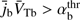 $ {\overline j}_\text{b}{\overline V}_\text{Tb}>\alpha_\text{b}^\text{thr} $