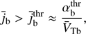 $$ {\overline j}_\mathrm b>\overline j_\mathrm b^\mathrm{thr}\approx\frac{\alpha_\mathrm b^\mathrm{thr}}{{\overline V}_\mathrm{Tb}}, $$