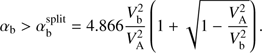 $$ \alpha_\mathrm b>\alpha_\mathrm b^\mathrm{split}=4.866\frac{V_\mathrm b^2}{V_\mathrm A^2}{\left(1+\sqrt{1-\frac{V_\mathrm A^2}{V_\mathrm b^2}}\right)}. $$