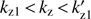 $ k_\text{z1}<k_\text{z}<k_\text{z1}^' $