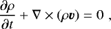 \begin{equation*}\frac{\partial{{\rho}}}{\partial{t}}&#x002B;\nabla\times(\rho \vec{v})=0\hspace{3pt}, \end{equation*}