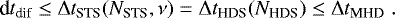 \begin{equation*}\textrm{d}t_{\textrm{dif}} \le \mathrm{\Delta} t_{\textrm{STS}}(N_{\textrm{STS}},\nu) = \mathrm{\Delta} t_{\textrm{HDS}}(N_{\textrm{HDS}}) \le \mathrm{\Delta} t_{\textrm{MHD}} \hspace{3pt}. \end{equation*}