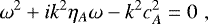 \begin{equation*}\omega^2&#x002B;ik^2\eta_A\omega-k^2c_A^2=0 \hspace{3pt}, \end{equation*}