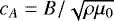 $c_A=B/\sqrt{\rho \mu_0}$