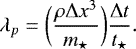 \begin{equation*} \lambda_p = \bigg(\frac{\rho\mathrm{\Delta} x^3}{m_{\star}}\bigg)\frac{\mathrm{\Delta} t}{t_{\star}}. \end{equation*}