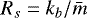 $R_s=k_b/\bar{m}$