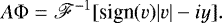 \begin{equation*} A\mathrm{\Phi} = \mathscr{F}^{-1}[\textrm{sign}(v)|v|-iy] .\end{equation*}