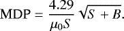 \begin{equation*} \textrm{MDP}=\frac{4.29}{\mu_0 S}\sqrt{S&#x002B;B}.\end{equation*}