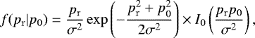 \begin{equation*} f(p_{\mathrm{r}}|p_0)=\frac{p_{\mathrm{r}}}{\sigma^2}\exp{\left(-\frac{p_{\mathrm{r}}^2&#x002B;p_0^2}{2\sigma^2}\right)}\times I_0\left(\frac{p_{\mathrm{r}}p_0}{\sigma^2}\right),\end{equation*}