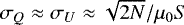 $\sigma_Q\approx\sigma_U\approx\sqrt{2N}/\mu_0 S$