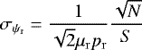 \begin{equation*} \sigma_{\psi_{\mathrm{r}}}=\frac{1}{\sqrt{2}\mu_{\mathrm{r}} p_{\mathrm{r}}}\frac{\sqrt{N}}{S}\vspace*{-2pt} \end{equation*}