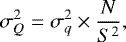 \begin{equation*} \sigma_Q^2=\sigma_q^2\times\frac{N}{S^2} ,\end{equation*}