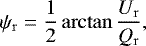 \begin{equation*} \psi_{\mathrm{r}}=\frac{1}{2}\arctan{\frac{U_{\mathrm{r}}}{Q_{\mathrm{r}}}},\end{equation*}