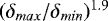 $({{\delta}_{max}}/{{\delta}_{min}})^{1.9}$