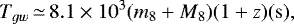\begin{equation*} {T_{gw}}\,{\simeq}\,8.1\times{10^3}(m_8&#x002B;M_8)(1&#x002B;z)({\rm{s}}), \end{equation*}