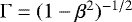${\mathrm{\Gamma}}=(1-{\beta}^2)^{-1/2}$