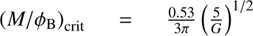 $ {{(M/{{\phi }_{\text{B}}})}_{\text{crit}}}=\frac{0.53}{3\pi }{{\left( \frac{5}{G} \right)}^{1/2}} $
