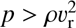 $$ p>\rho v_\mathrm r^2 $$