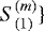 $S_{(1)}^{(m)}\}$