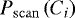 $P_{\mathrm{scan}}\left(C_i\right)$