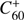$ C_{60}^+ $