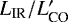 $L_{\text{IR}}/L&#x0027;_{\text{CO}}$