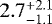 $2.7^{&#x002B;2.1}_{-1.1}$