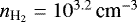$n_{{\textrm{H}_2}}=10^{3.2}\,{\textrm{cm}^{-3}}$