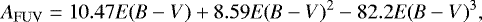 \begin{equation*} A_{\mathrm{FUV}} = 10.47 {\mathit{E}}({\mathit{B}-\mathit{V}}) &#x002B; 8.59{{\mathit{E}}({\mathit{B}-\mathit{V}})}^2 - 82.2{\mathit{E}(\mathit{B}-\mathit{V})}^3, \end{equation*}