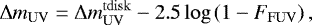 \begin{equation*} \mathrm{\Delta} m_{\mathrm{UV}} = \mathrm{\Delta} m_{\mathrm{UV}}^{\mathrm{tdisk}} -2.5\log\left(1-F_{\mathrm{FUV}} \right) ,\end{equation*}