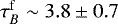 $\tau_B^{\mathrm{f}}\sim 3.8 \pm 0.7$